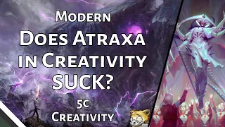 Does Atraxa in Creativity SUCK? | 5c Creativity | Modern | MTGO
