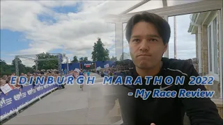 My Race Review - 2022 Edinburgh Marathon - 6 months Training & Racing Finished