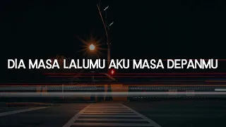 Dia Masa Lalumu Aku Masa Depanmu, Tapi Tahukah Kamu, Ego (Lirik) - Vionita, Dygta, Kamasean, Lyodra