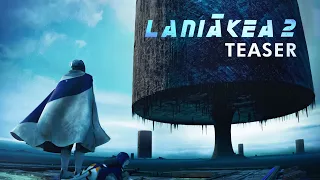 Laniakea 2. Teaser. Upcoming sci-fi short film