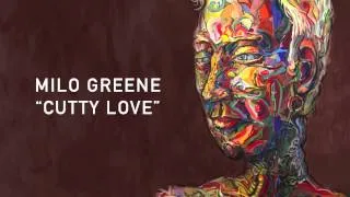 Milo Greene - Cutty Love [Official Audio]