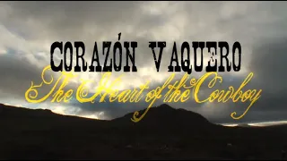 Corazón Vaquero -The Heart of the Cowboy