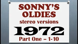 SONNY'S OLDIES - 1972 Part 1 songs 1-10 in stereo - see listing