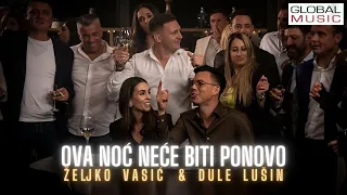 Zeljko Vasic & Dule Lusin - Ova noc nece biti ponovo (Official Video 2023) "Moja kafana"