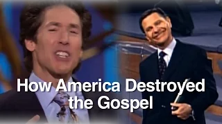 How America Destroyed the Gospel