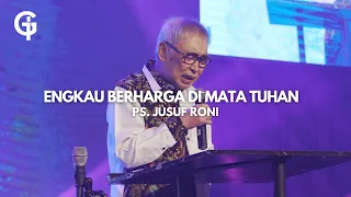 Engkau Berharga di Mata Tuhan - Ps. Jusuf Roni