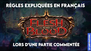 Flesh and blood FR, règles expliquées lors d'une partie commentée pour débuter. #fleshandbloodtcg