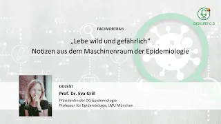 Diskurs C.0: „Lebe wild und gefährlich“ – Notizen aus der Epidemiologie von LMU Prof. Dr. Eva Grill