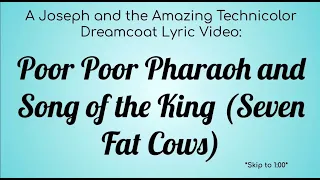 A Joseph and the Amazing Technicolored Lyric Video : Poor Poor Pharaoh and Song of the King