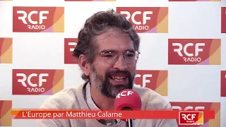 L'Europe par Matthieu Calame dans la Matinale de RCF