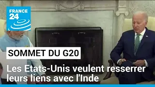 Sommet du G20 à New Delhi : les Etats-Unis entendent resserrer leurs liens avec l'Inde