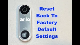 Reset Arlo Video Doorbell to Default Settings