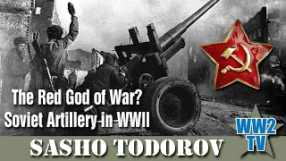The Red God of War? Soviet Artillery in WWII