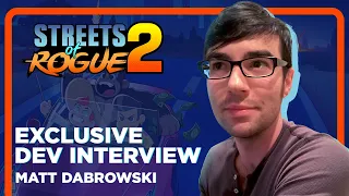 Streets of Rogue 2 - Exclusive Dev Interview: Matt Dabrowski