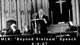 MLK: "Beyond Vietnam" Speech (April 4, 1967)