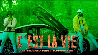 Ali Ssamid - C`EST LA VIE Feat Kami-Kazi (Official Music Video)