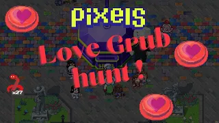 Love Grub Hunt! Locations of the Love Grub waiting to be picked!