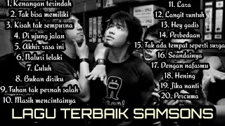 SAMSONS FULL ALBUM TANPA IKLAN. LAGU TERBAIK TERPOPULER. ENAK DIDENGAR SAAT SANTAI SAAT KERJA