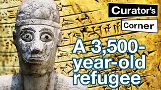 Idrimi: a 3,500-year-old refugee from Aleppo | Curator's Corner S2 Ep 5 #CuratorsCorner