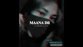 MAANA DIL - B Praak (Slowed and Reverbed) | Sad Song | Breezy Lofi