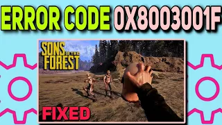 How to Fix Error Code 0x8003001F In Sons Of The Forest | Sons Of The Forest Error Code 0x8003001F