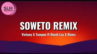 Victony & Tempoe - Soweto remix (Lyrics) ft Omah Lay & Rema