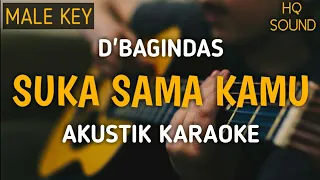 D'Bagindas - Suka Sama Kamu (Akustik Karaoke) | Male Key