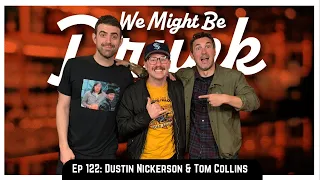 Ep 122: Dustin Nickerson Drinks Tom Collins