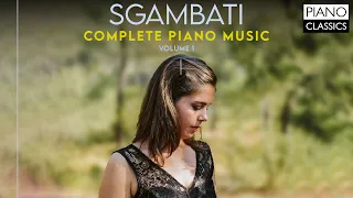 Sgambati: Complete Piano Music, Vol. 1