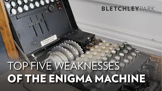 Top 5 Weaknesses of an Enigma | Bletchley Park