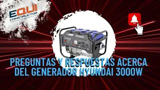 Preguntas y respuestas acerca del Generador Hyundai 3000w