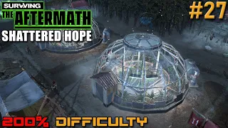 Surviving the Aftermath // Shattered Hope DLC // 200% Difficulty // - 27