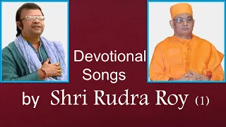 Devotional Songs  by Shri Rudra Roy (1)