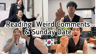 Reading weird comments& Sunday date