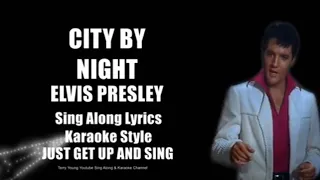 Elvis 1967 City By Night HQ Sing Along Lyrics