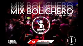 MIX BOLICHERO / SET LIVE CANY DJ / LO NUEVO / ELE MULTIESPACIO 2023