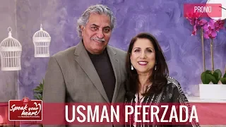 Usman Peerzada Reminisces His Past | Speak Your Heart With Samina Peerzada