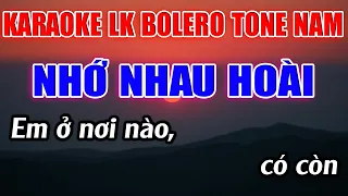 Liên Khúc Bolero Tone Nam Dễ Hát  -   Karaoke Nhớ Nhau Hoài   -  Karaoke Lâm Beat  -  Beat Mới