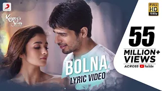 Bolna Lyric  - Kapoor & Sons | Sidharth | Alia | Fawad | Arijit | Asees | Tanishk