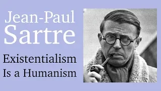 Existentialism Is a Humanism by Jean-Paul Sartre