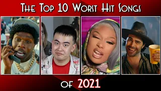 The Top 10 Worst Hit Songs of 2021