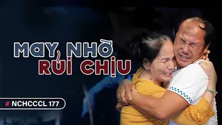 NCHCCCL 177: MAY NHỜ - RỦI CHỊU