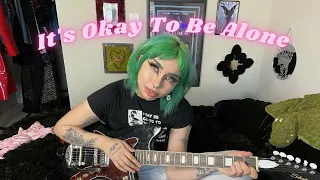 It's Okay To Be Alone