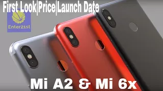 Xiaomi MI A2(Mi 6X) First Look, Launch Date, Full Specifications