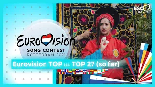 MY TOP 27 (so far) +🇧🇾🇩🇰🇪🇪🇮🇹🇵🇹🇷🇺🇸🇲 | Eurovision Song Contest 2021 (+Ranking & Comments)