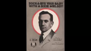 Al Jolson - Rock-a-Bye Your Baby with a Dixie Melody (1918)