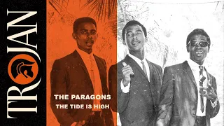 The Paragons - "The Tide Is High" (Official Audio)