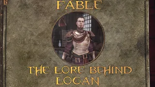 Fable: The Lore Behind Logan | Is Logan a Hero?