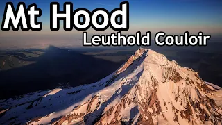 Climbing Mt Hood - Leuthold Couloir Reid Headwall Variation