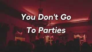 You Don't Go To Parties // 5SOS [Lyrics]